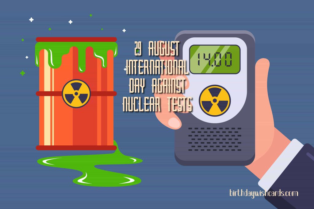 Birthday Wish Cards | 29-August International Day Against Nuclear Tests: Birthday Wish Cards | 29-August International Day Against Nuclear Tests: