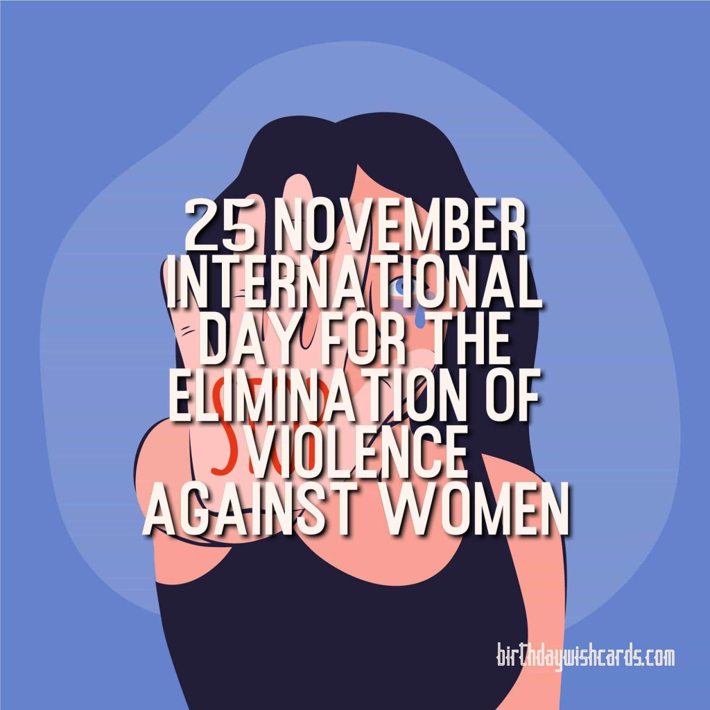 Birthday Wish Cards | 25-November International Day for the Elimination of Violence Against Women: Birthday Wish Cards | 25-November International Day for the Elimination of Violence Against Women: