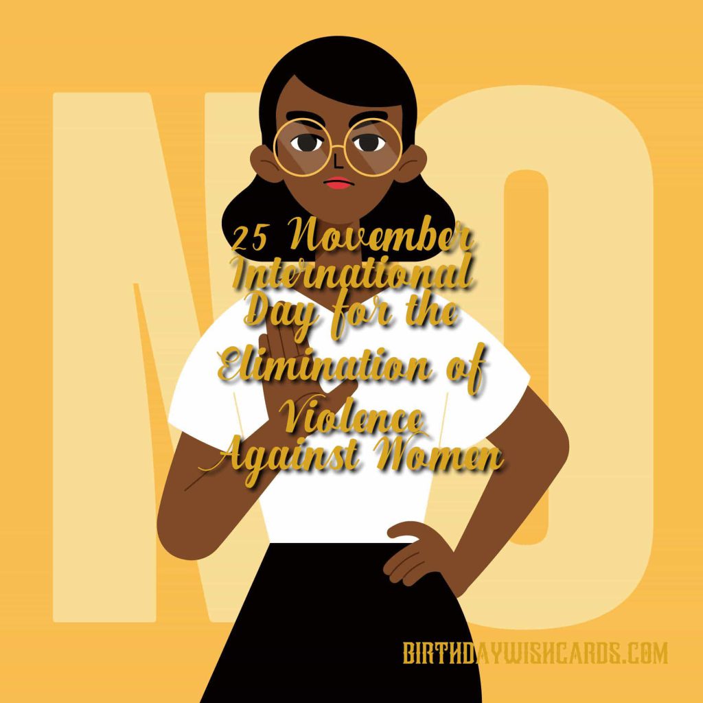 Birthday Wish Cards | 25-November International Day for the Elimination of Violence Against Women: Birthday Wish Cards | 25-November International Day for the Elimination of Violence Against Women:
