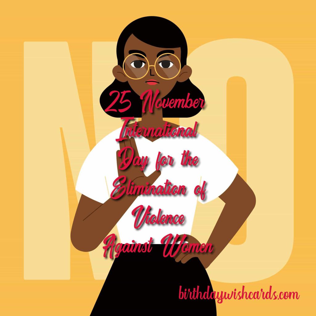 Birthday Wish Cards | 25-November International Day for the Elimination of Violence Against Women: Birthday Wish Cards | 25-November International Day for the Elimination of Violence Against Women: