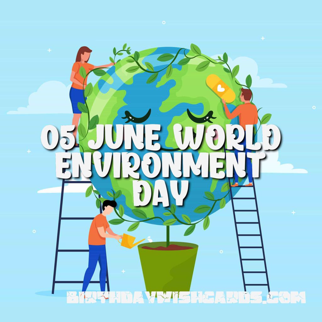 Birthday Wish Cards | World Environment Day Birthday Wish Cards | World Environment Day