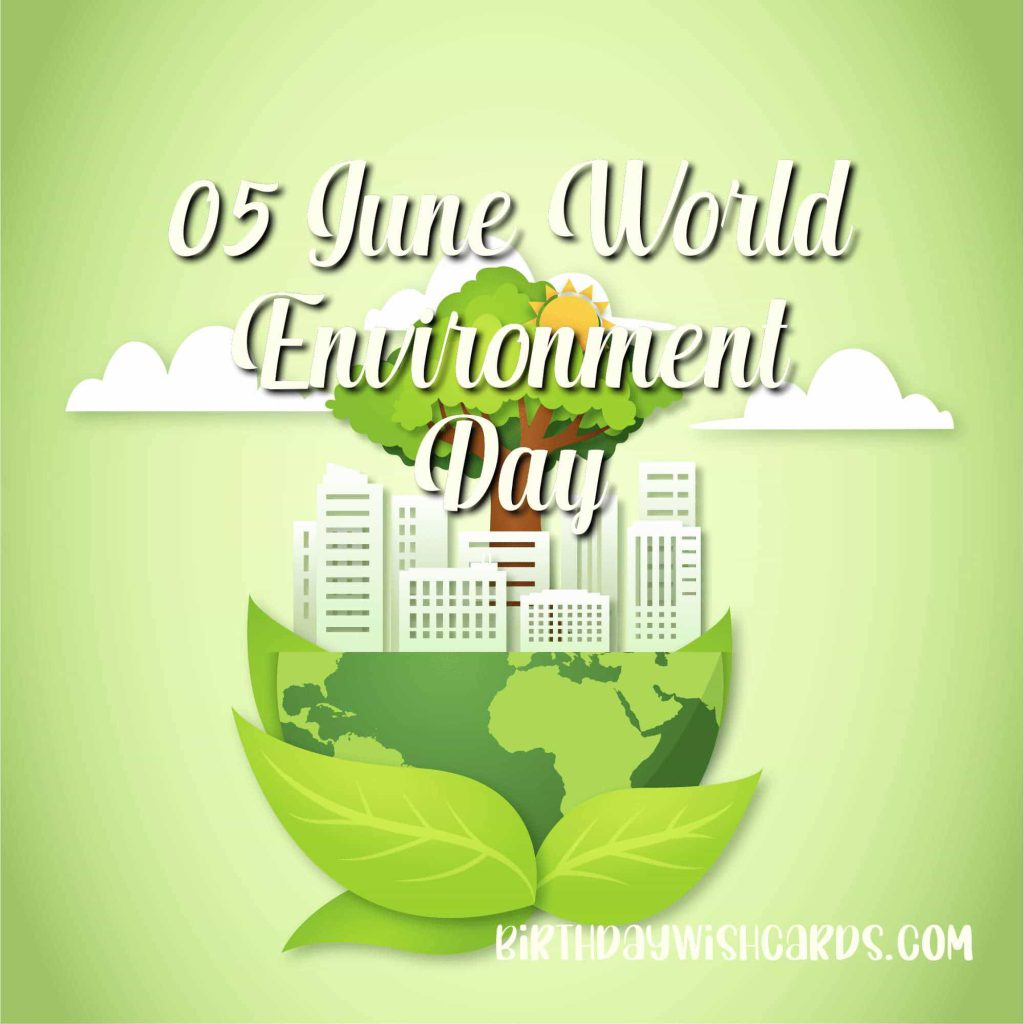 Birthday Wish Cards | World Environment Day Birthday Wish Cards | World Environment Day