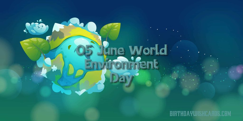 Birthday Wish Cards | World Environment Day Birthday Wish Cards | World Environment Day