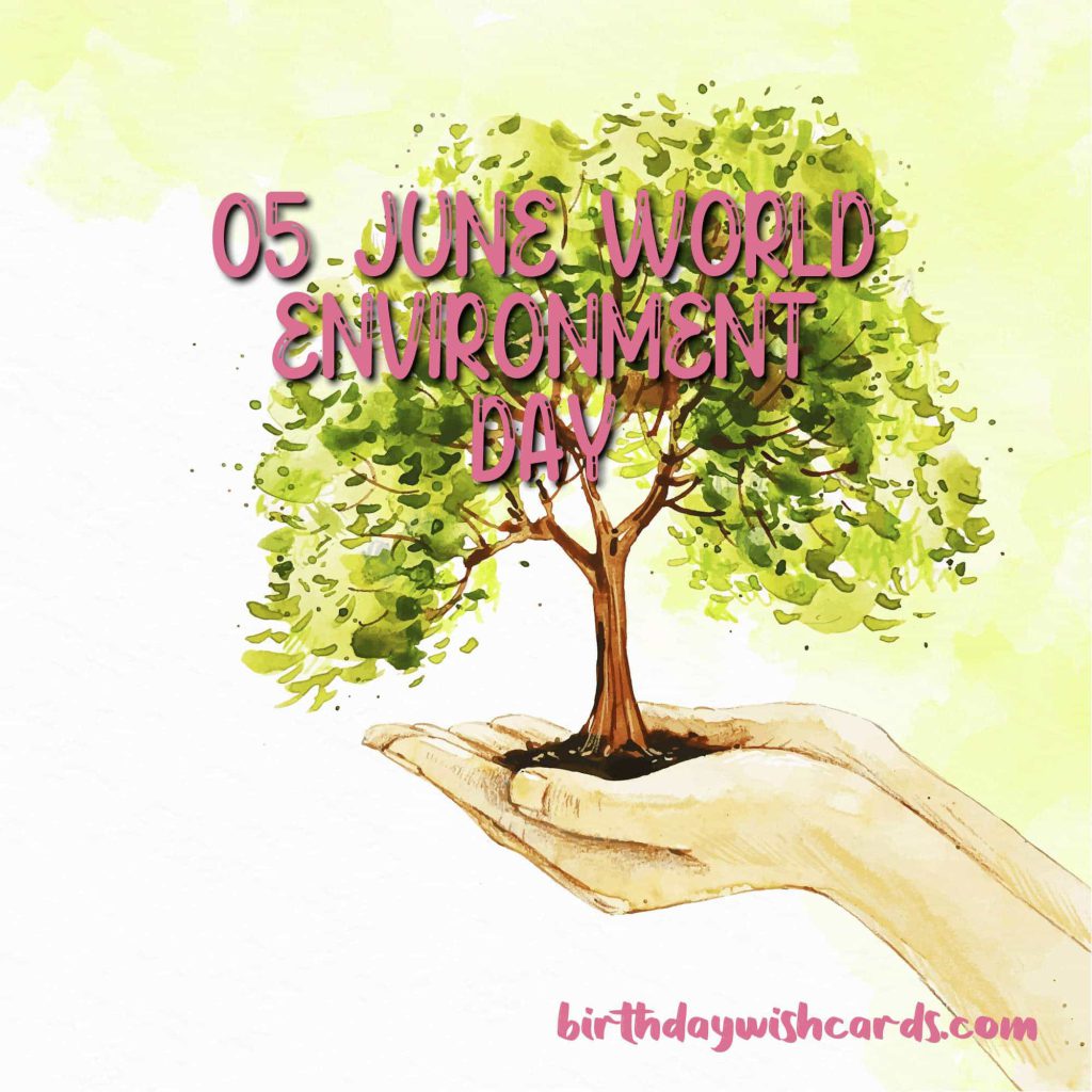 Birthday Wish Cards | World Environment Day Birthday Wish Cards | World Environment Day