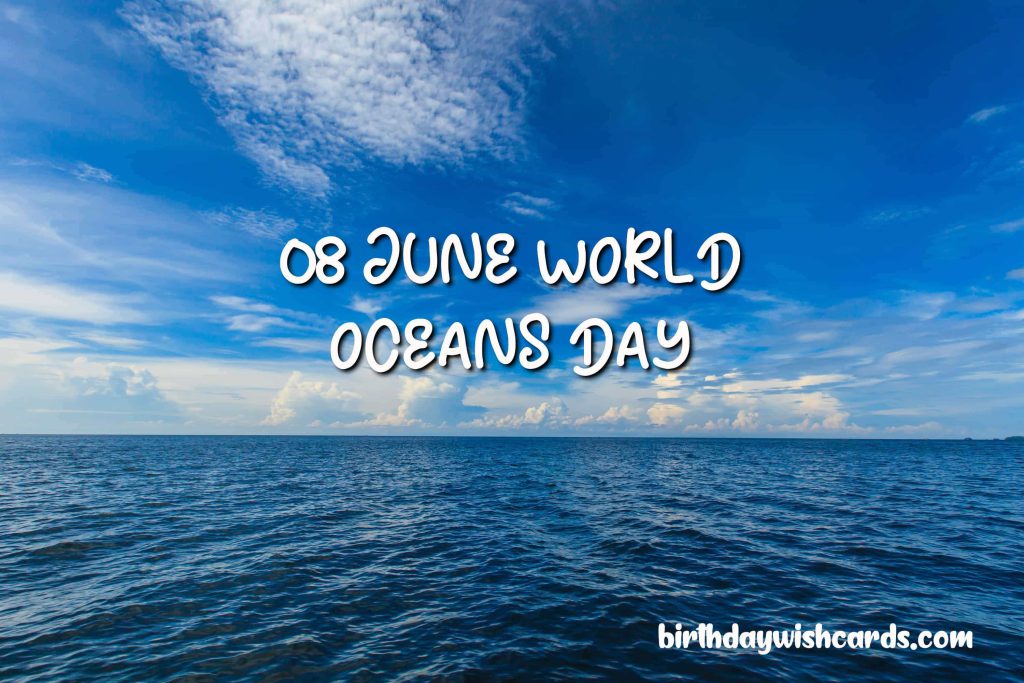 Birthday Wish Cards | World Oceans Day Birthday Wish Cards | World Oceans Day