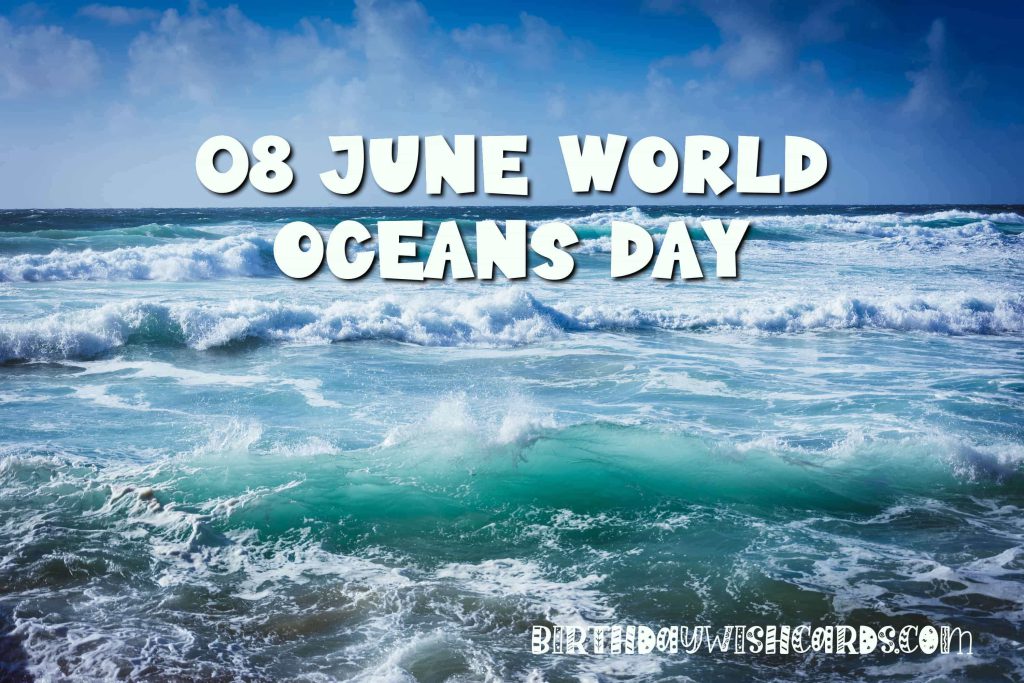 Birthday Wish Cards | World Oceans Day Birthday Wish Cards | World Oceans Day