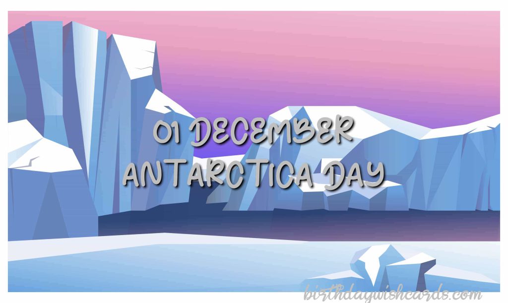 Birthday Wish Cards | 01-December Antarctica Day: Birthday Wish Cards | 01-December Antarctica Day: