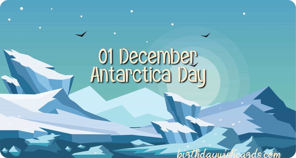 Birthday Wish Cards | 01-December Antarctica Day: Birthday Wish Cards | 01-December Antarctica Day: