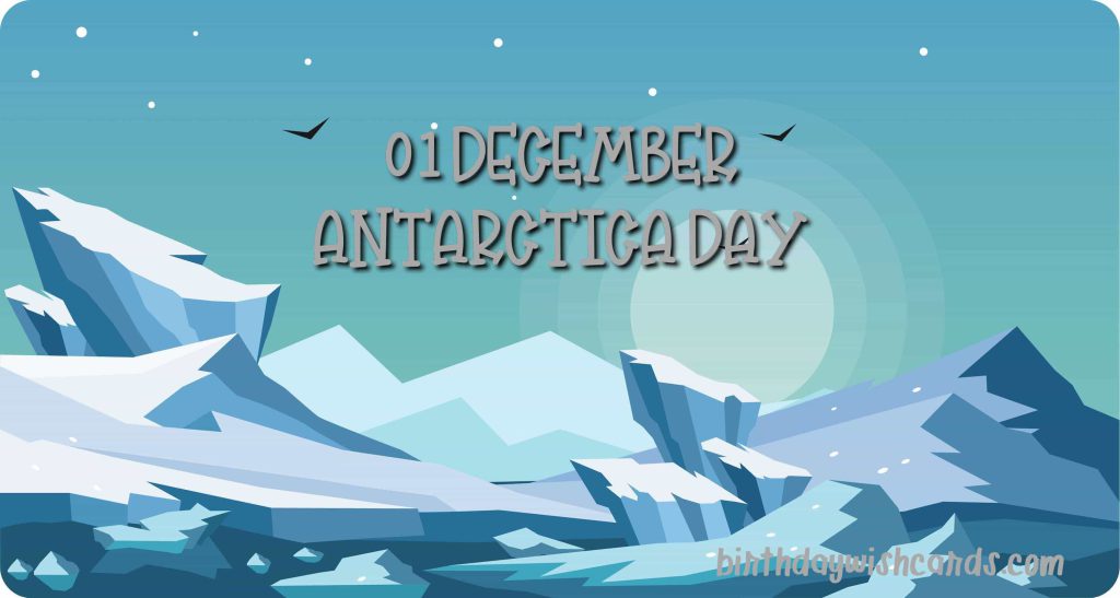 Birthday Wish Cards | 01-December Antarctica Day: Birthday Wish Cards | 01-December Antarctica Day: