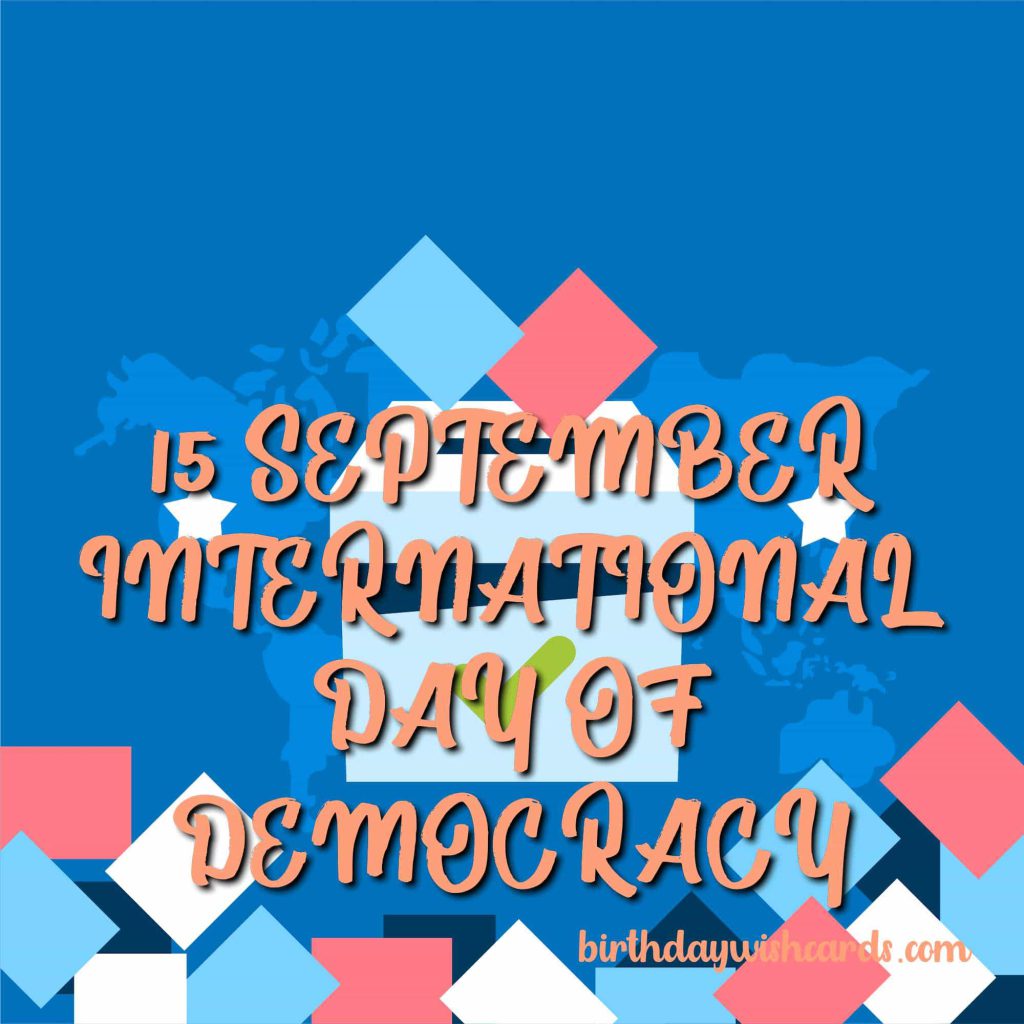 Birthday Wish Cards | 15-September International Day of Democracy: Birthday Wish Cards | 15-September International Day of Democracy: