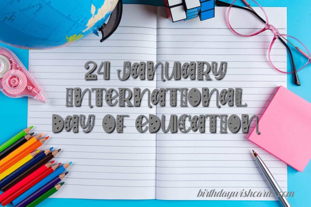 Birthday Wish Cards | 24-January International Day of Education: Birthday Wish Cards | 24-January International Day of Education: