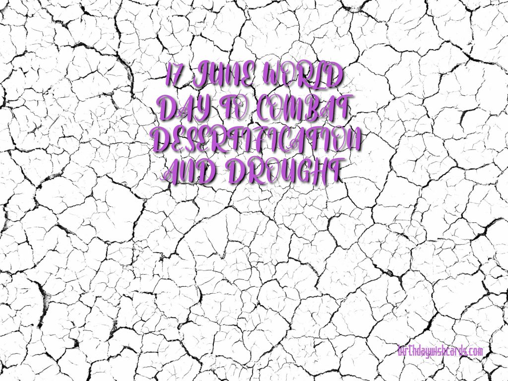 Birthday Wish Cards | 17-June World Day to Combat Desertification and Drought: Birthday Wish Cards | 17-June World Day to Combat Desertification and Drought: