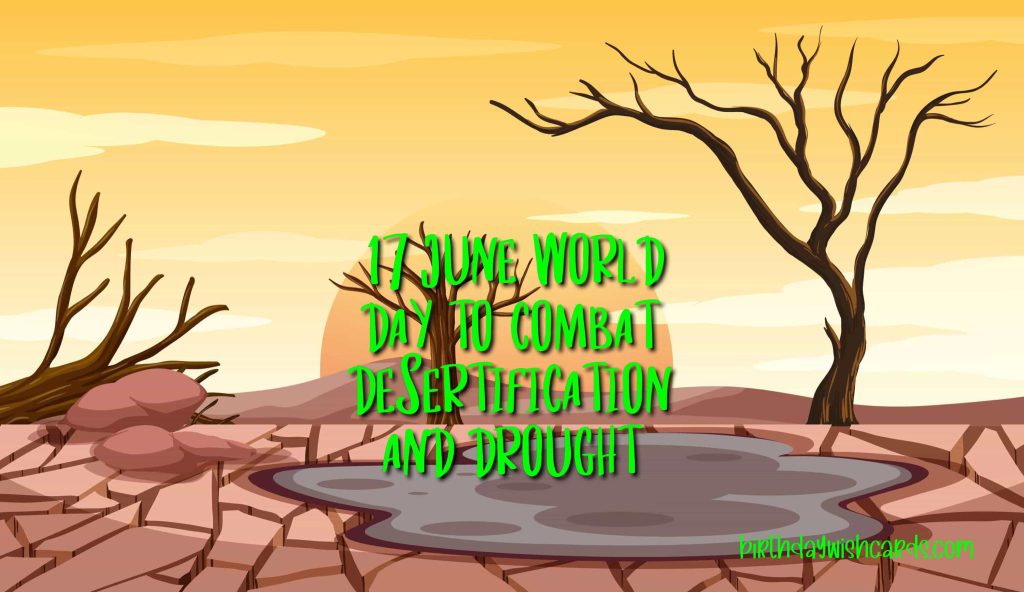 Birthday Wish Cards | 17-June World Day to Combat Desertification and Drought: Birthday Wish Cards | 17-June World Day to Combat Desertification and Drought: