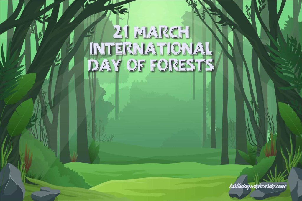 Birthday Wish Cards | 21-March International Day For Forests: Birthday Wish Cards | 21-March International Day For Forests: