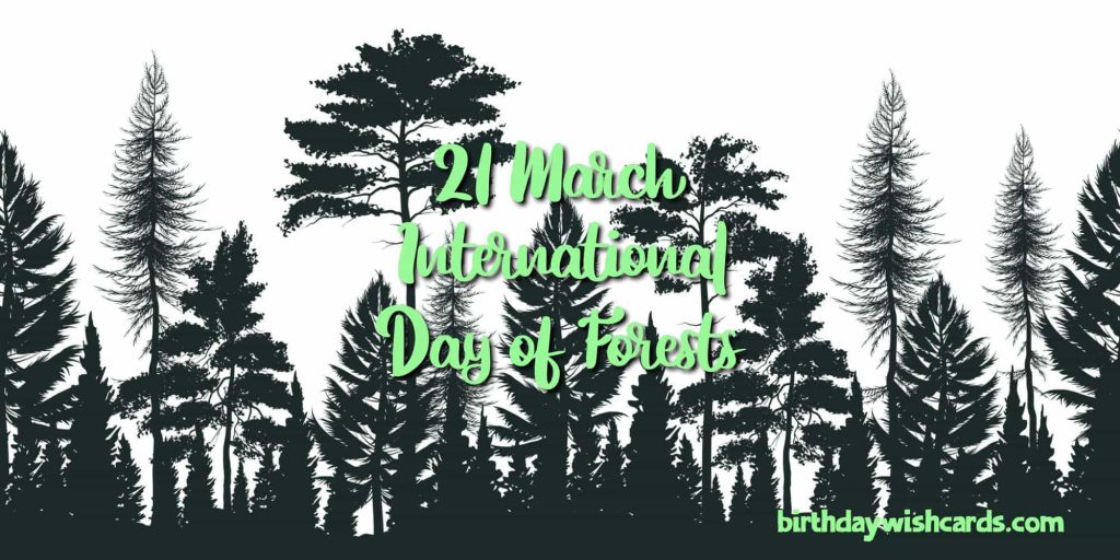 Birthday Wish Cards | 21-March International Day For Forests: Birthday Wish Cards | 21-March International Day For Forests: