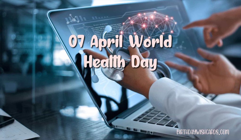 Birthday Wish Cards | 7-April World Health Day: Birthday Wish Cards | 7-April World Health Day: