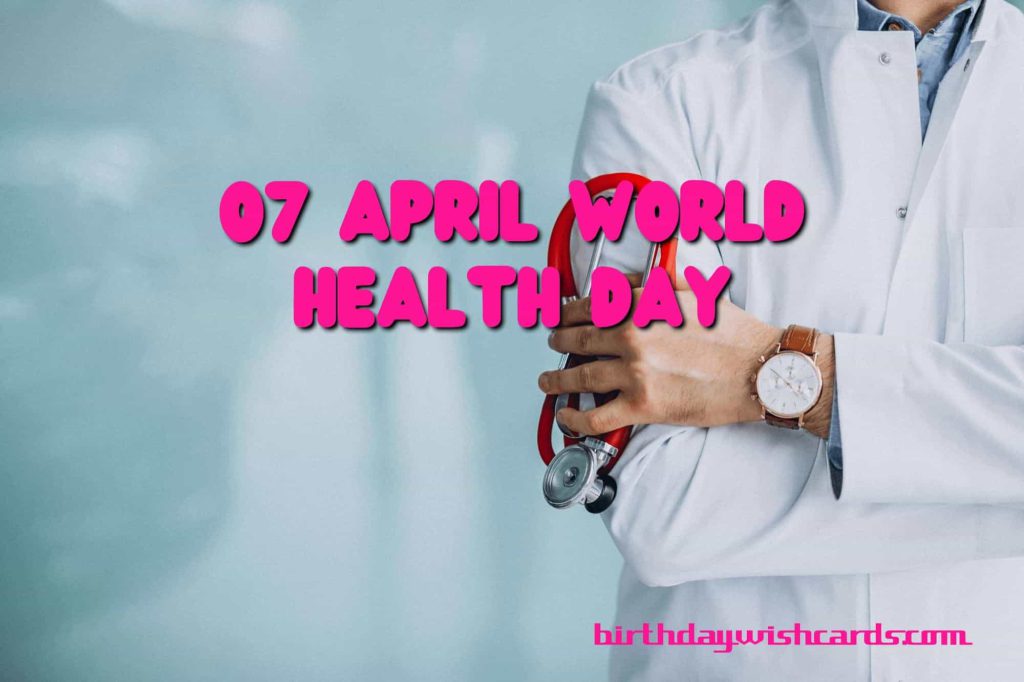 Birthday Wish Cards | 7-April World Health Day: Birthday Wish Cards | 7-April World Health Day: