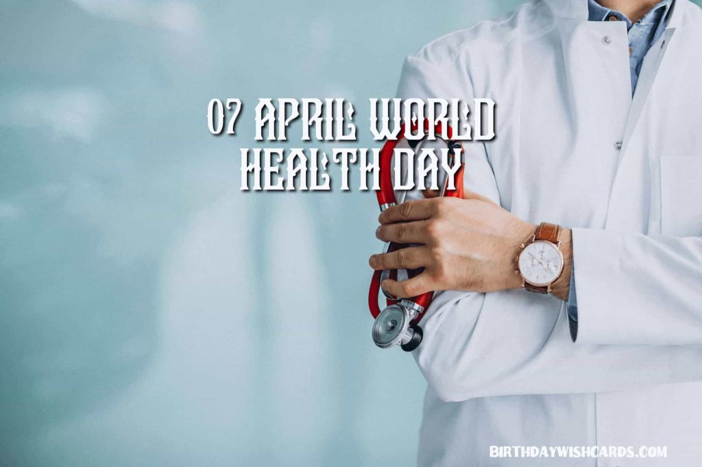 Birthday Wish Cards | 7-April World Health Day: Birthday Wish Cards | 7-April World Health Day: