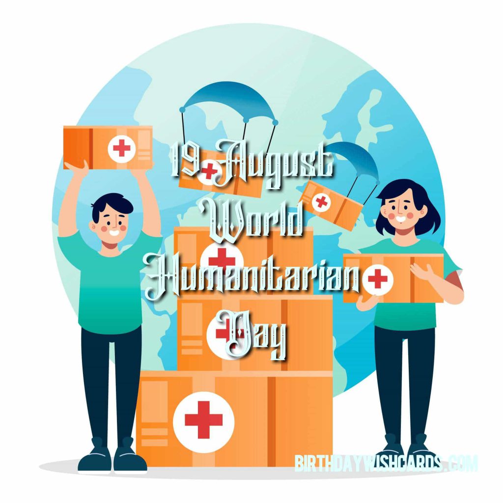 Birthday Wish Cards | 19-August World Humanitarian Day: Birthday Wish Cards | 19-August World Humanitarian Day: