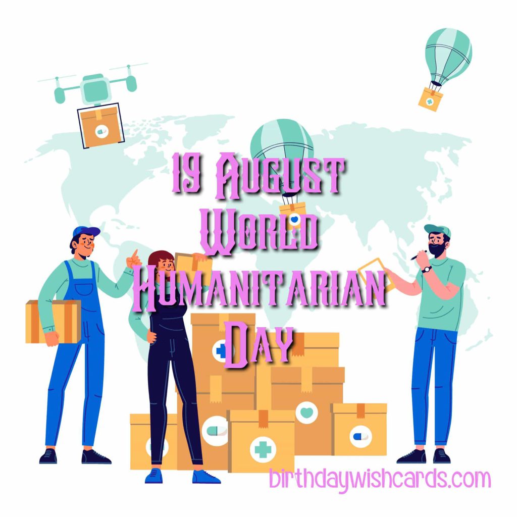 Birthday Wish Cards | 19-August World Humanitarian Day: Birthday Wish Cards | 19-August World Humanitarian Day: