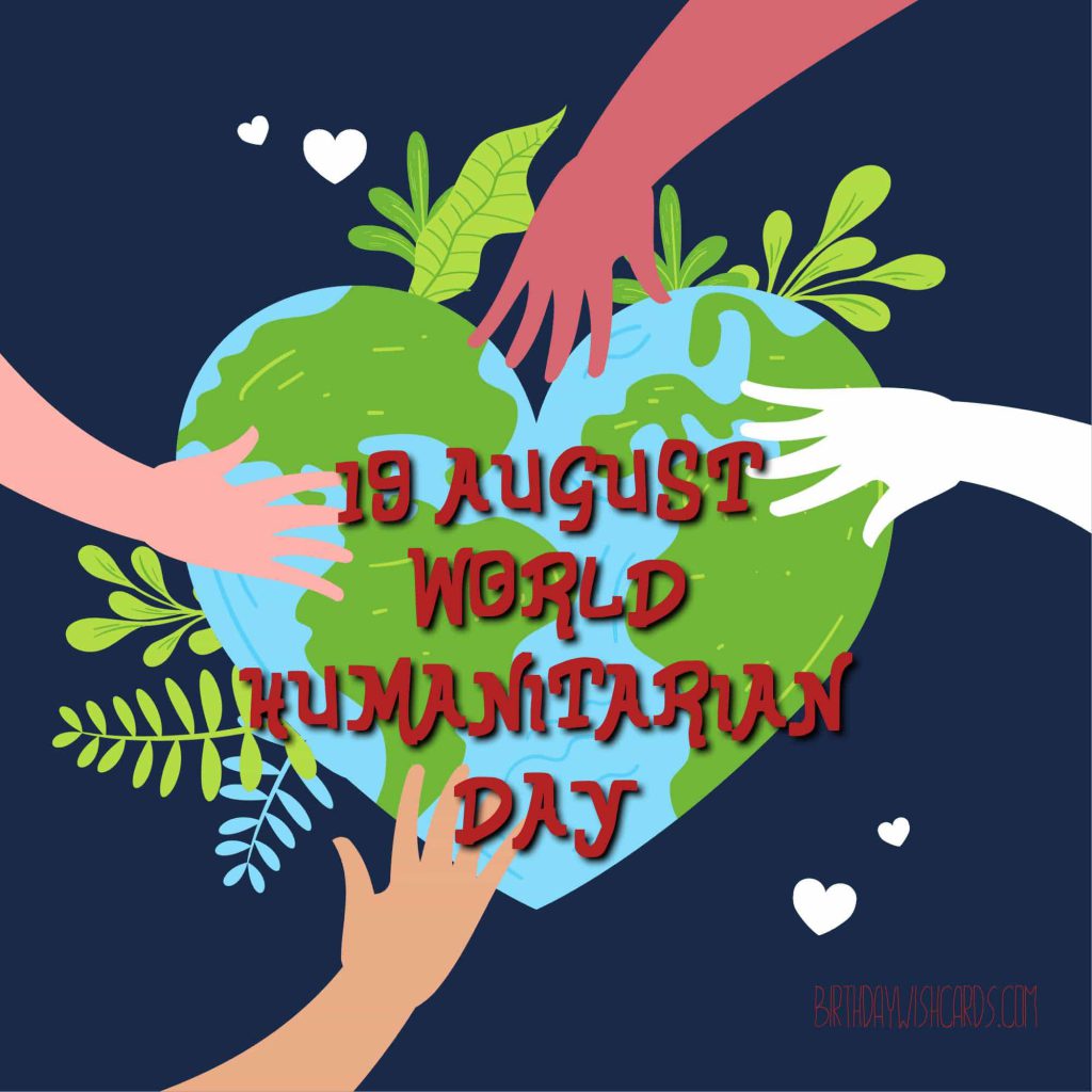 Birthday Wish Cards | 19-August World Humanitarian Day: Birthday Wish Cards | 19-August World Humanitarian Day: