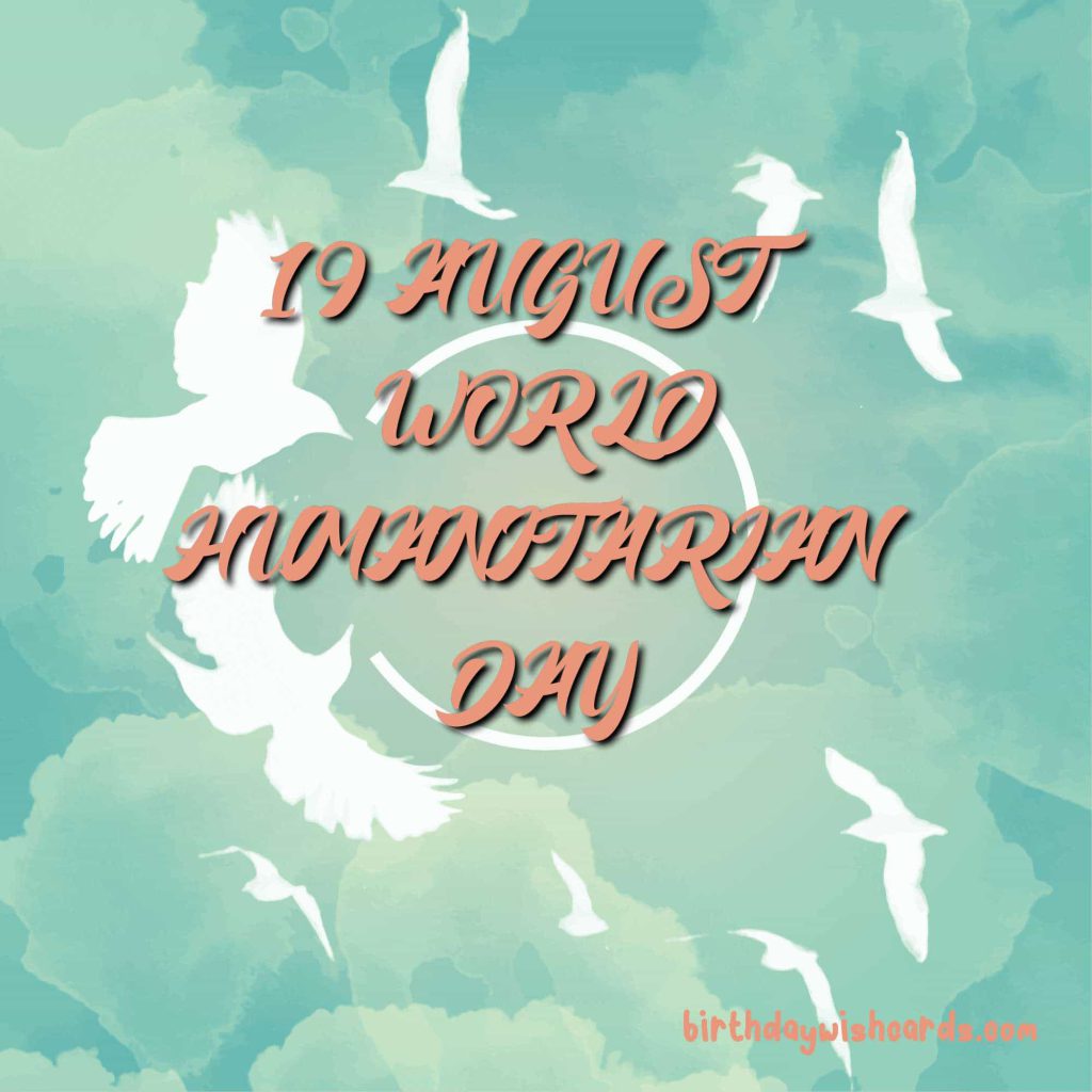 Birthday Wish Cards | 19-August World Humanitarian Day: Birthday Wish Cards | 19-August World Humanitarian Day: