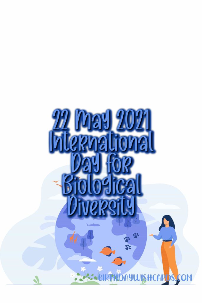 Birthday Wish Cards | 22-May International Day for Biological Diversity: Birthday Wish Cards | 22-May International Day for Biological Diversity: