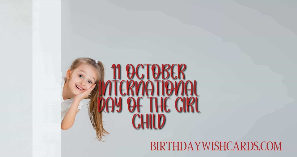 Birthday Wish Cards | 11-Oct International Day of the Girl Child: Birthday Wish Cards | 11-Oct International Day of the Girl Child:
