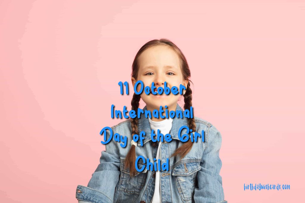 Birthday Wish Cards | 11-Oct International Day of the Girl Child: Birthday Wish Cards | 11-Oct International Day of the Girl Child: