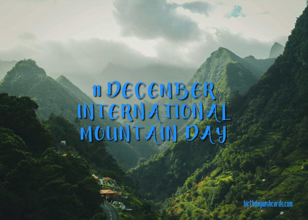 Birthday Wish Cards | 11-December International Mountain Day: Birthday Wish Cards | 11-December International Mountain Day: