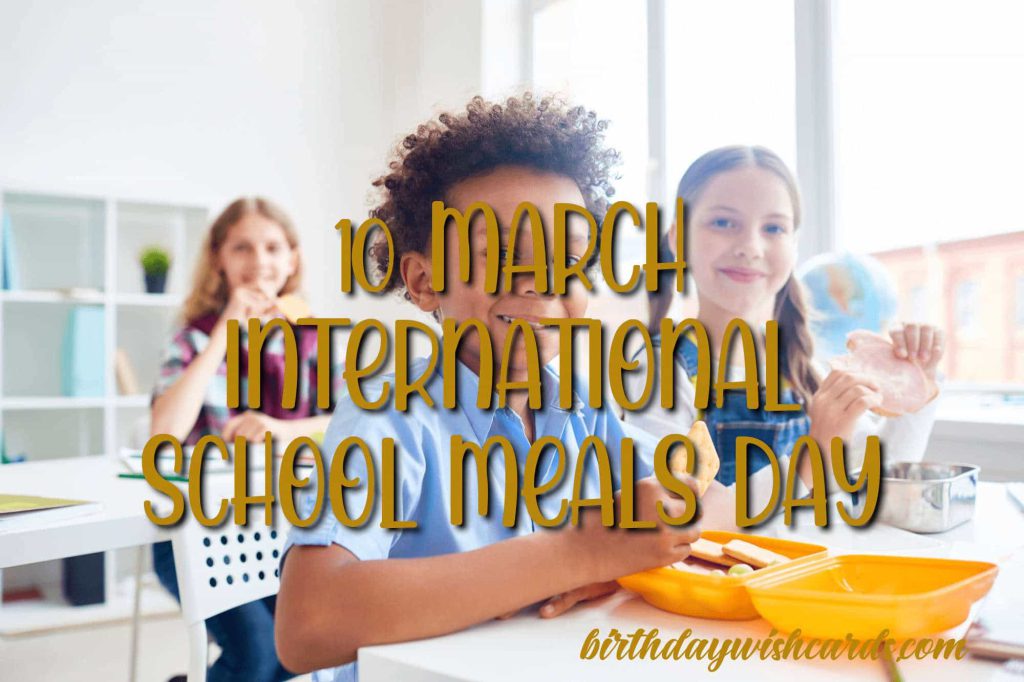 Birthday Wish Cards | 10-March International School Meals Day: Birthday Wish Cards | 10-March International School Meals Day: