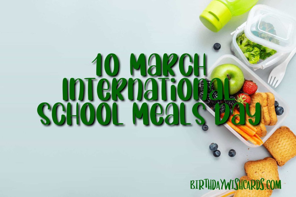 Birthday Wish Cards | 10-March International School Meals Day: Birthday Wish Cards | 10-March International School Meals Day: