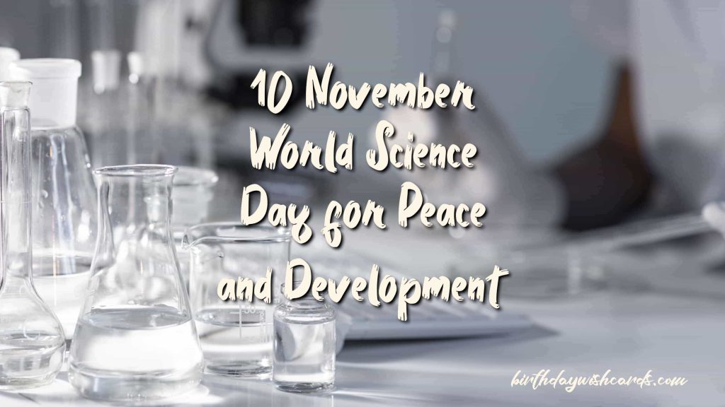Birthday Wish Cards | 10-November World Science Day for Peace and Development: Birthday Wish Cards | 10-November World Science Day for Peace and Development: