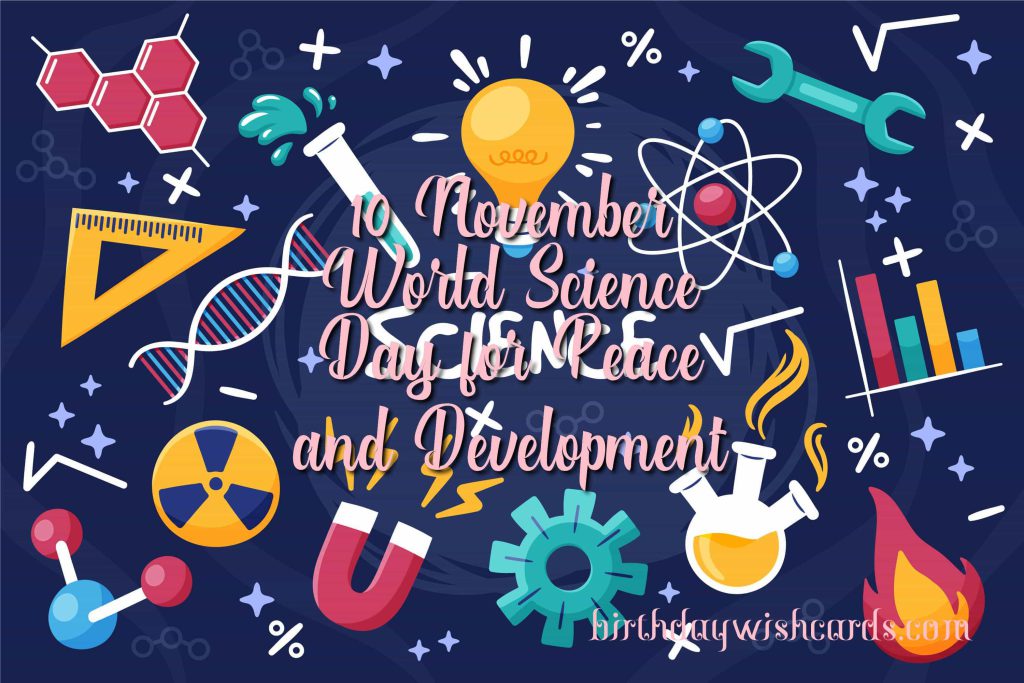 Birthday Wish Cards | 10-November World Science Day for Peace and Development: Birthday Wish Cards | 10-November World Science Day for Peace and Development: