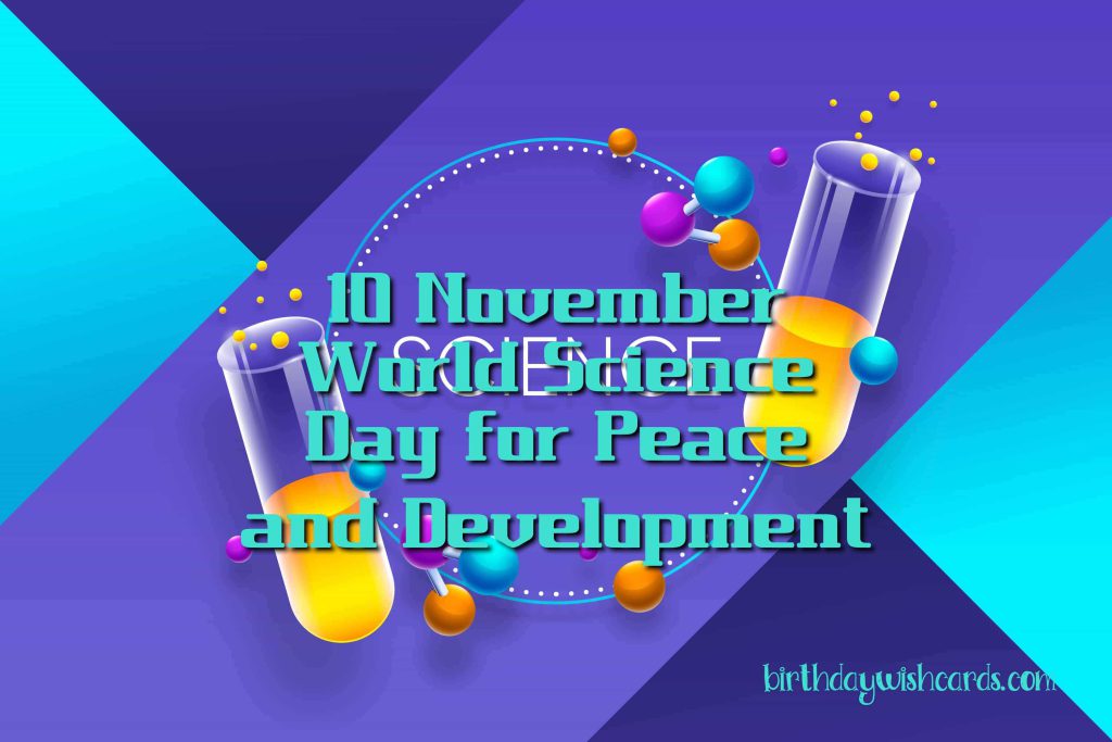 Birthday Wish Cards | 10-November World Science Day for Peace and Development: Birthday Wish Cards | 10-November World Science Day for Peace and Development: