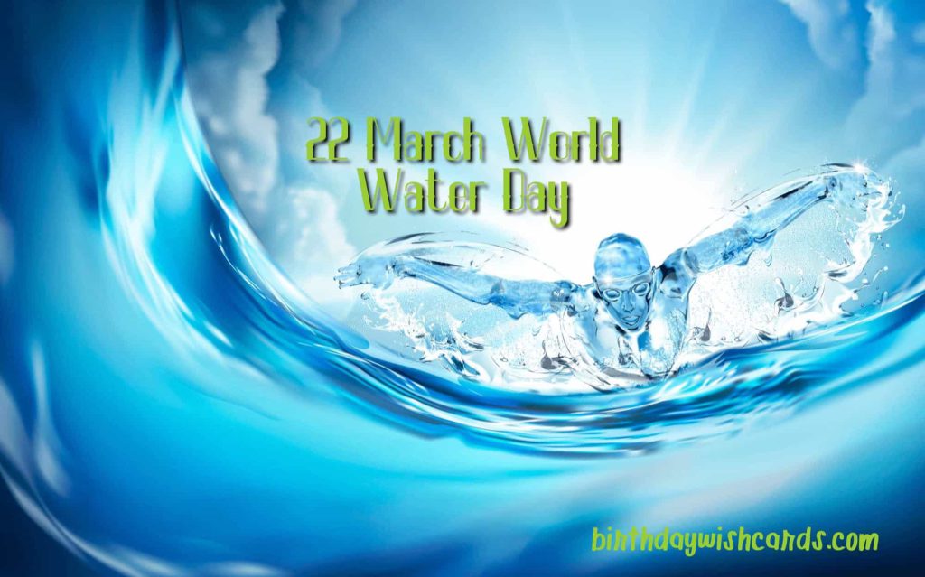 Birthday Wish Cards | 22-March World Water Day Birthday Wish Cards | 22-March World Water Day