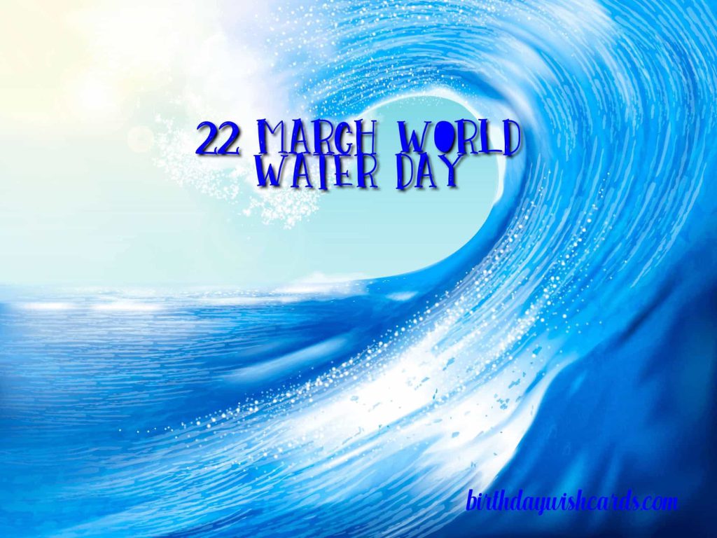 Birthday Wish Cards | 22-March World Water Day Birthday Wish Cards | 22-March World Water Day