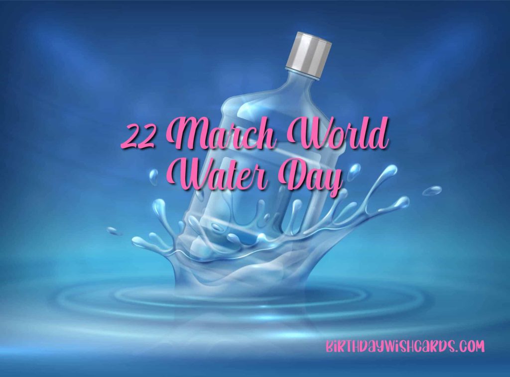 Birthday Wish Cards | 22-March World Water Day Birthday Wish Cards | 22-March World Water Day