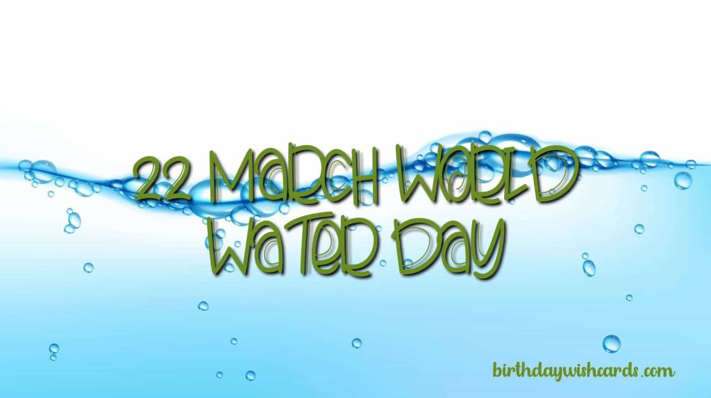 Birthday Wish Cards | 22-March World Water Day Birthday Wish Cards | 22-March World Water Day