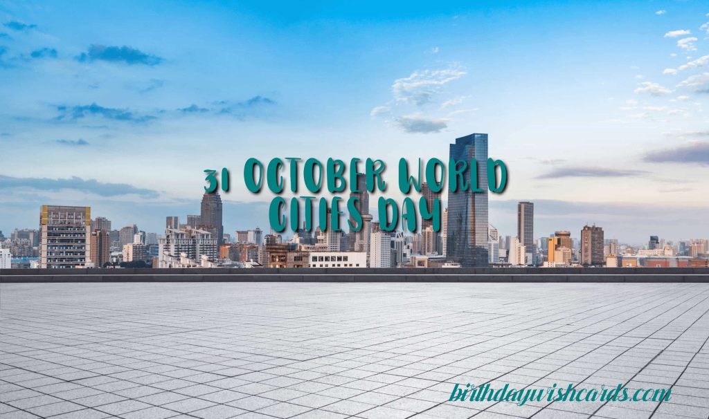 Birthday Wish Cards | 31-October World Cities Day: Birthday Wish Cards | 31-October World Cities Day: