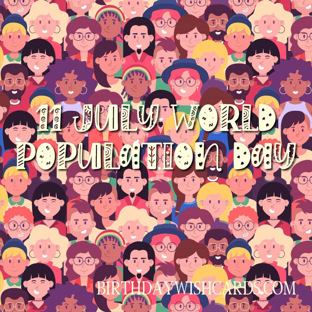 Birthday Wish Cards | 11-July World Population Day: Birthday Wish Cards | 11-July World Population Day: