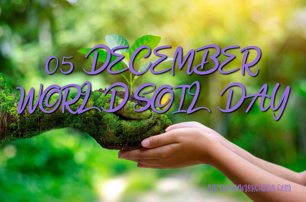 Birthday Wish Cards | 5-December World Soil Day: Birthday Wish Cards | 5-December World Soil Day: