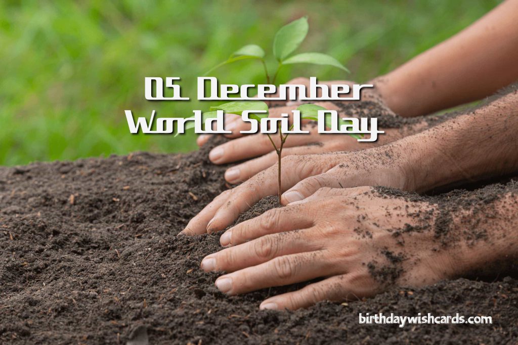 Birthday Wish Cards | 5-December World Soil Day: Birthday Wish Cards | 5-December World Soil Day:
