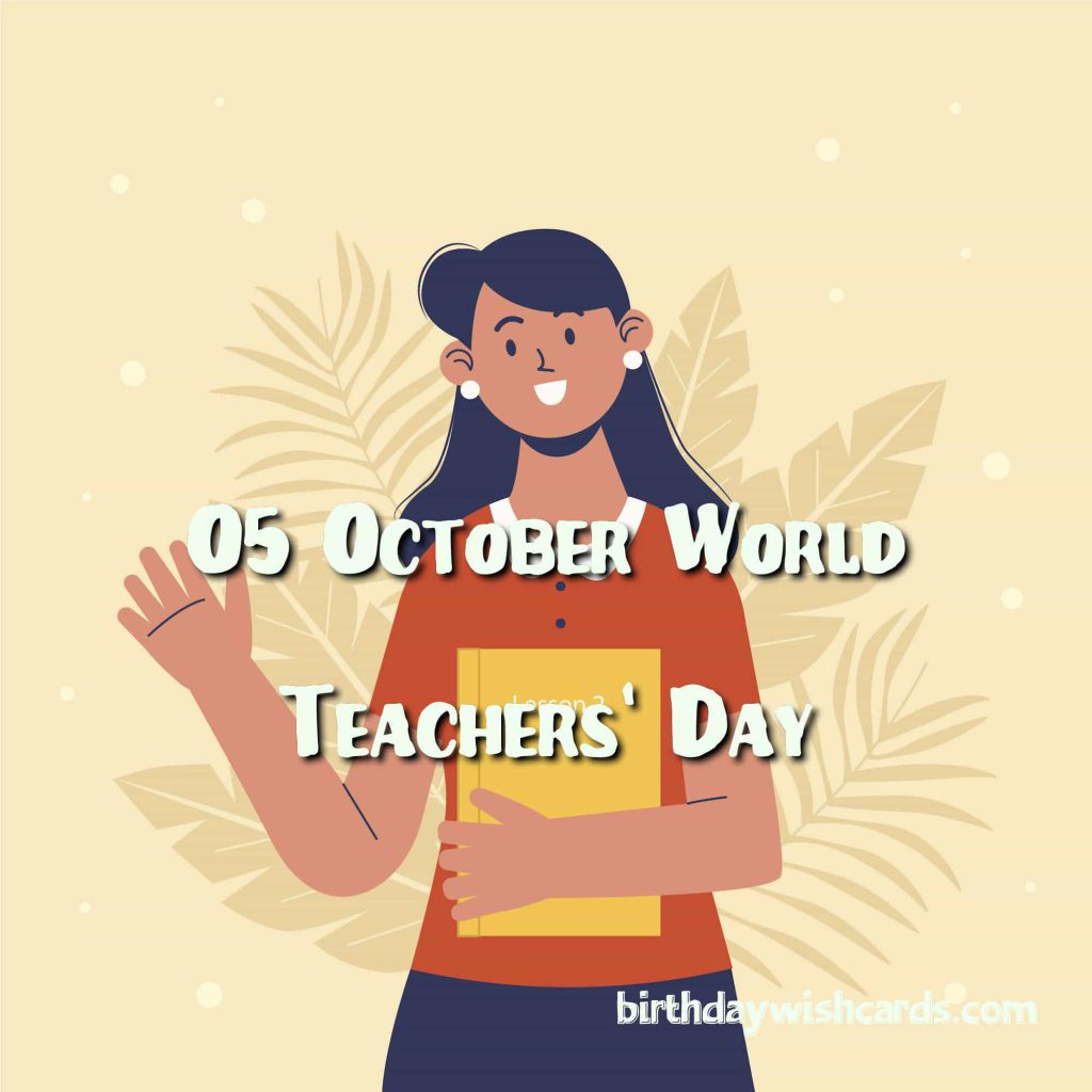 Birthday Wish Cards | 05-Oct World Teachers' Day: Birthday Wish Cards | 05-Oct World Teachers' Day: