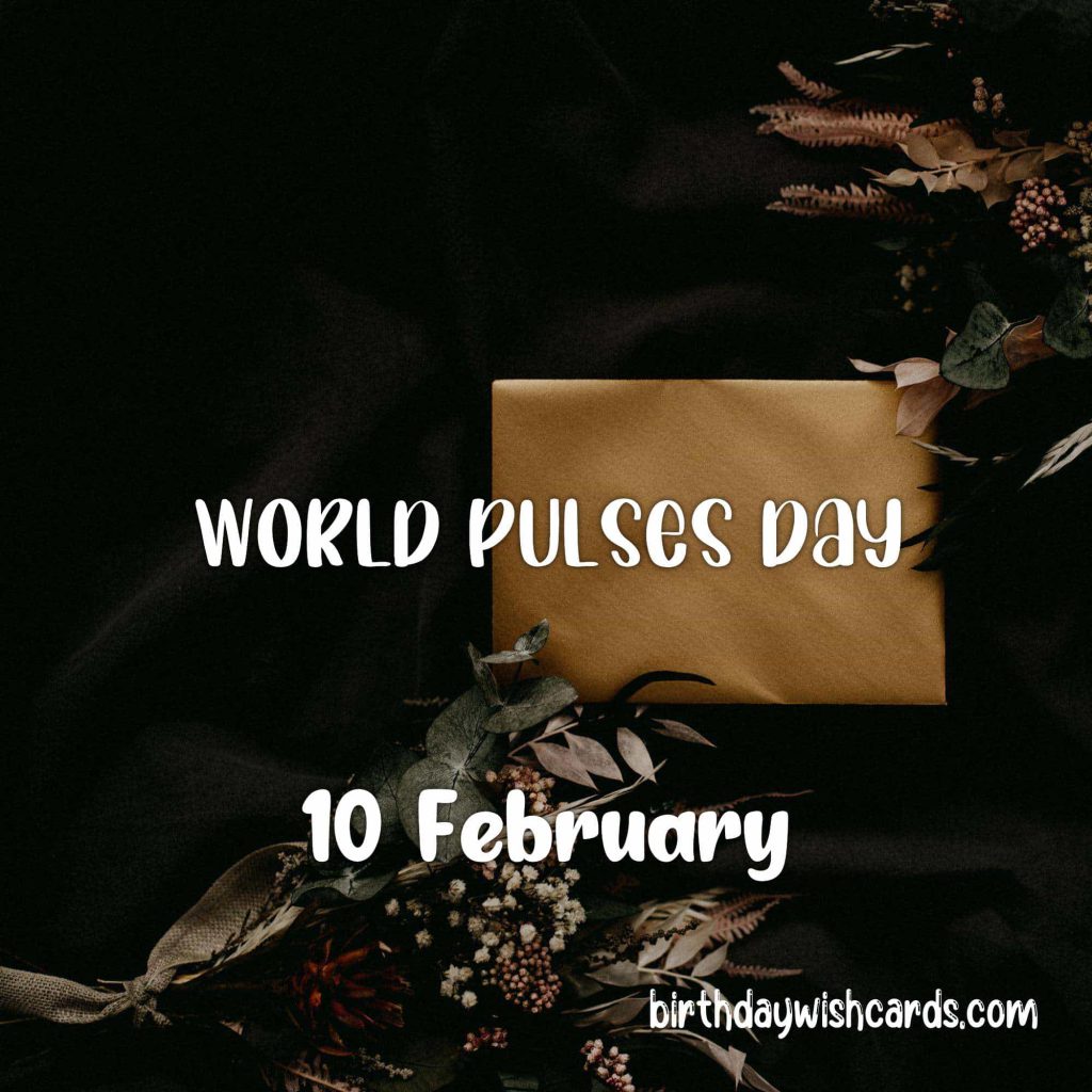 Birthday Wish Cards | 10-February World Pulses Day: Birthday Wish Cards | 10-February World Pulses Day: