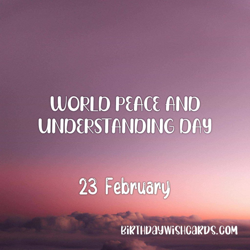 Birthday Wish Cards | 23-Feb World Peace and Understanding Day: Birthday Wish Cards | 23-Feb World Peace and Understanding Day:
