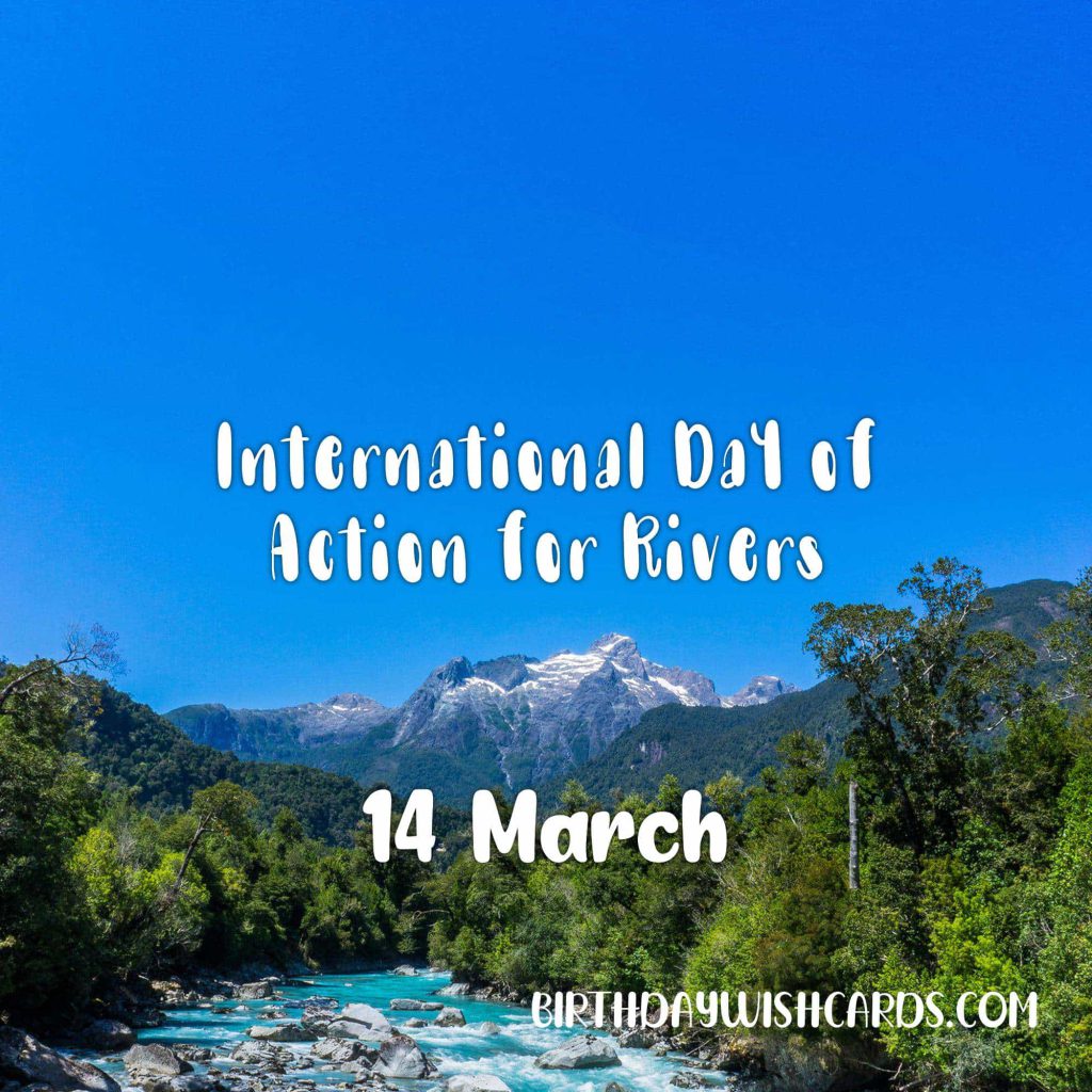 Birthday Wish Cards | 14-March International Day of Action for Rivers: Birthday Wish Cards | 14-March International Day of Action for Rivers: