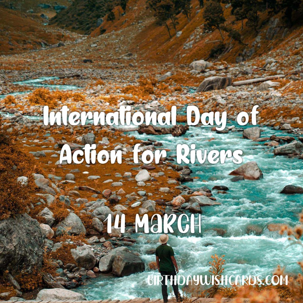 Birthday Wish Cards | 14-March International Day of Action for Rivers: Birthday Wish Cards | 14-March International Day of Action for Rivers: