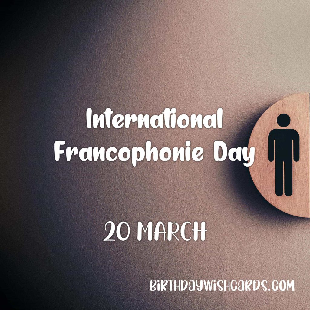 Birthday Wish Cards | 20-March International Francophonie Day: Birthday Wish Cards | 20-March International Francophonie Day: