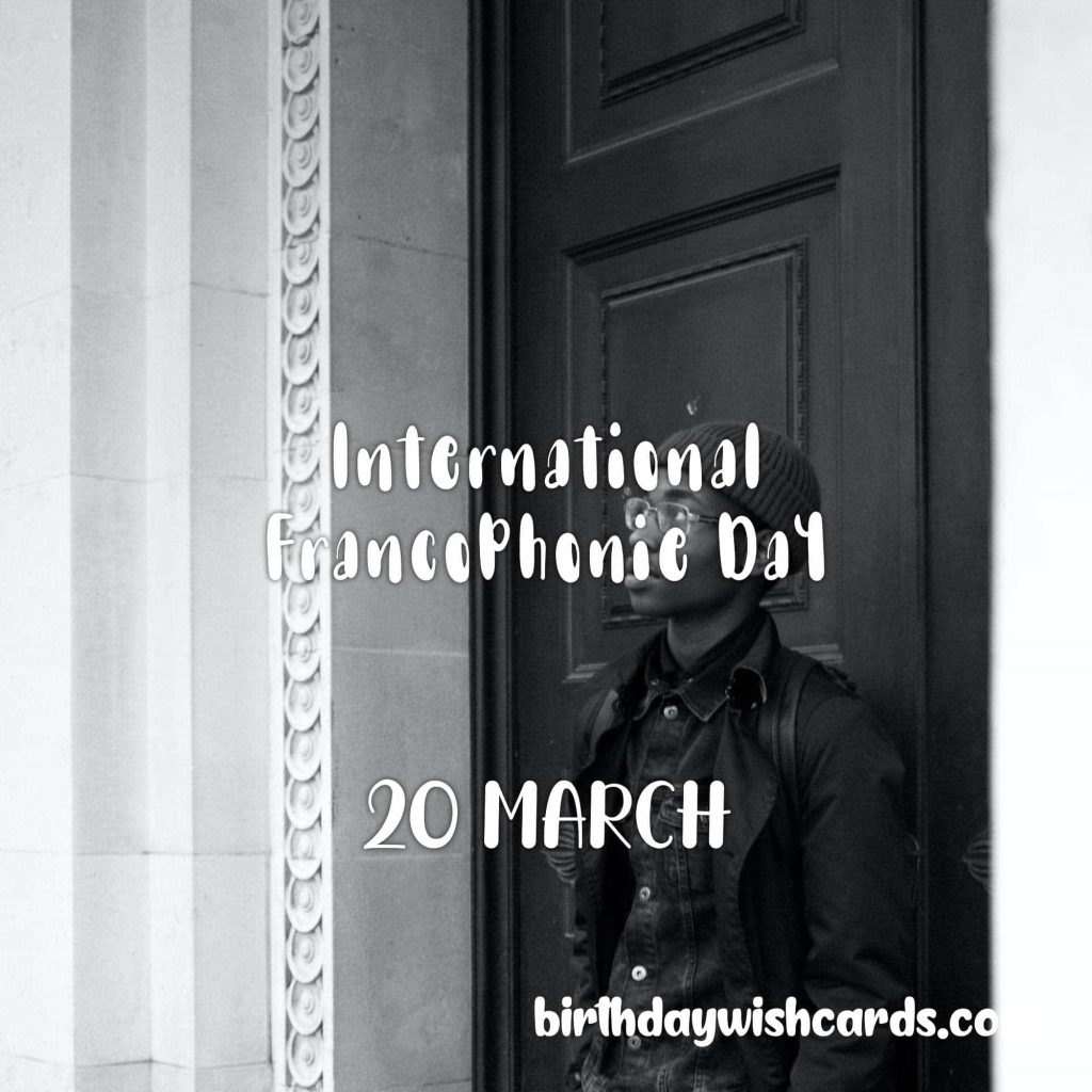 Birthday Wish Cards | 20-March International Francophonie Day: Birthday Wish Cards | 20-March International Francophonie Day: